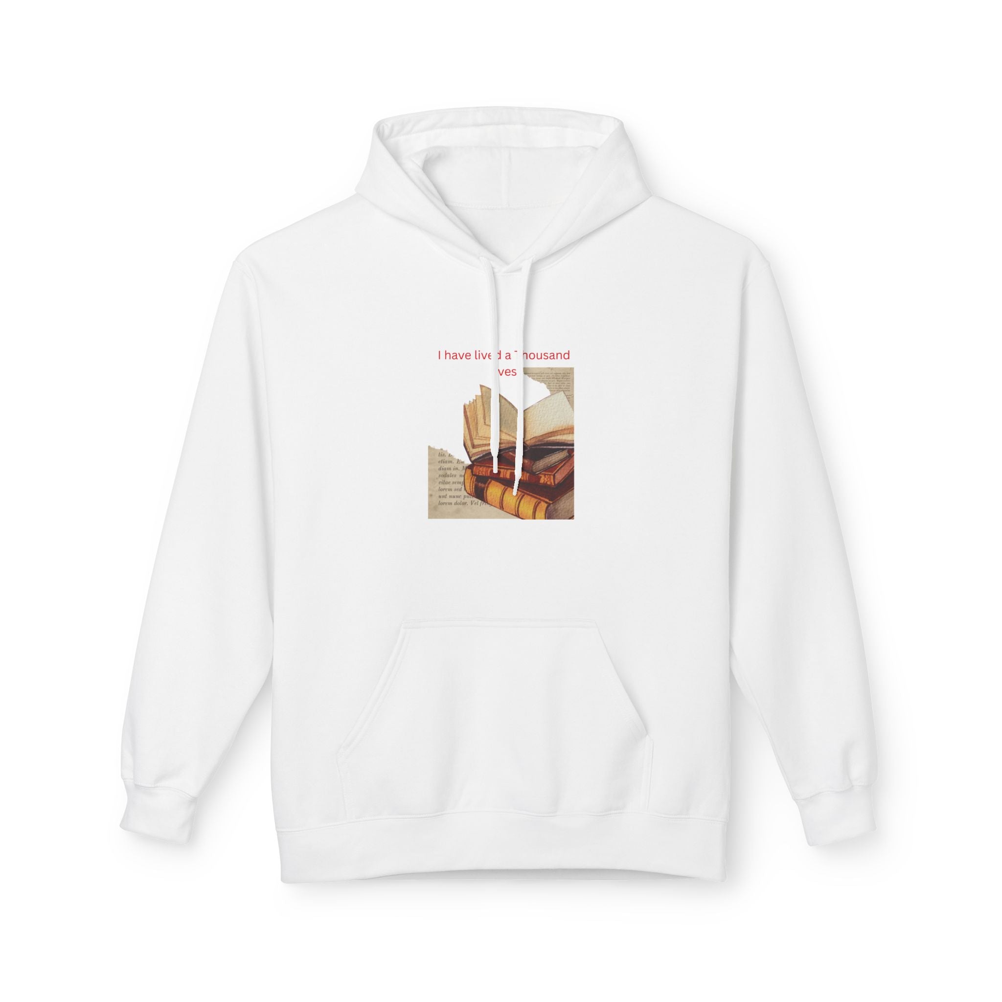Book Lover Hoodie — "I have lived a thousand lives" Literary Graphic Pullover