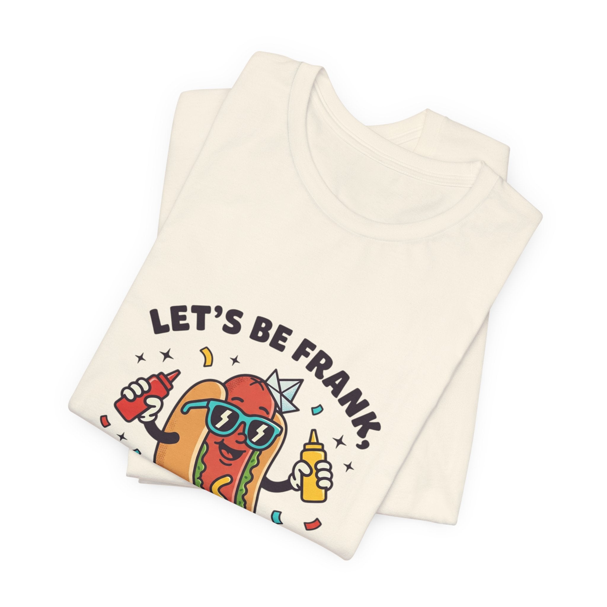 Let's Be Frank Hot Dog Tee | BBQ Fourth of July Patriotic Retro
