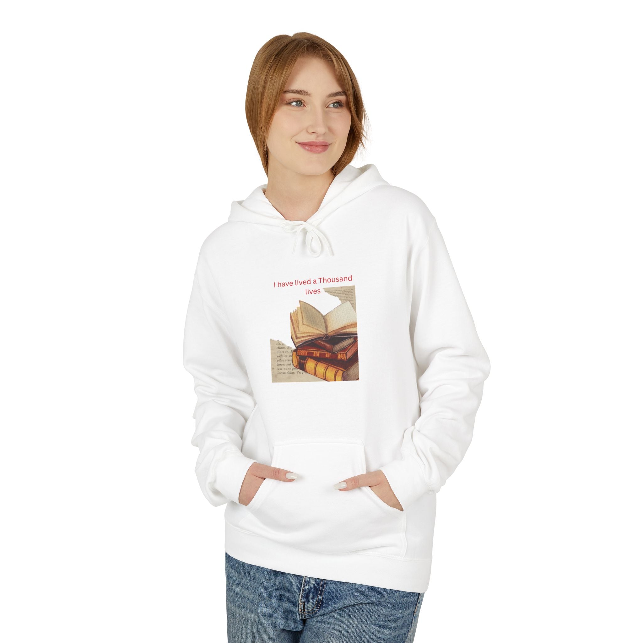 Book Lover Hoodie — "I have lived a thousand lives" Literary Graphic Pullover