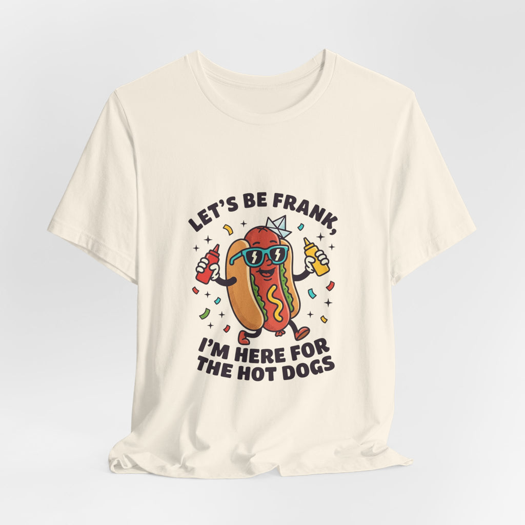 Let's Be Frank Hot Dog Tee | BBQ Fourth of July Patriotic Retro
