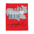 Plush Blanket — "Red, White & Blue: Bed, Wine & Joyful" Soft Velveteen Throw