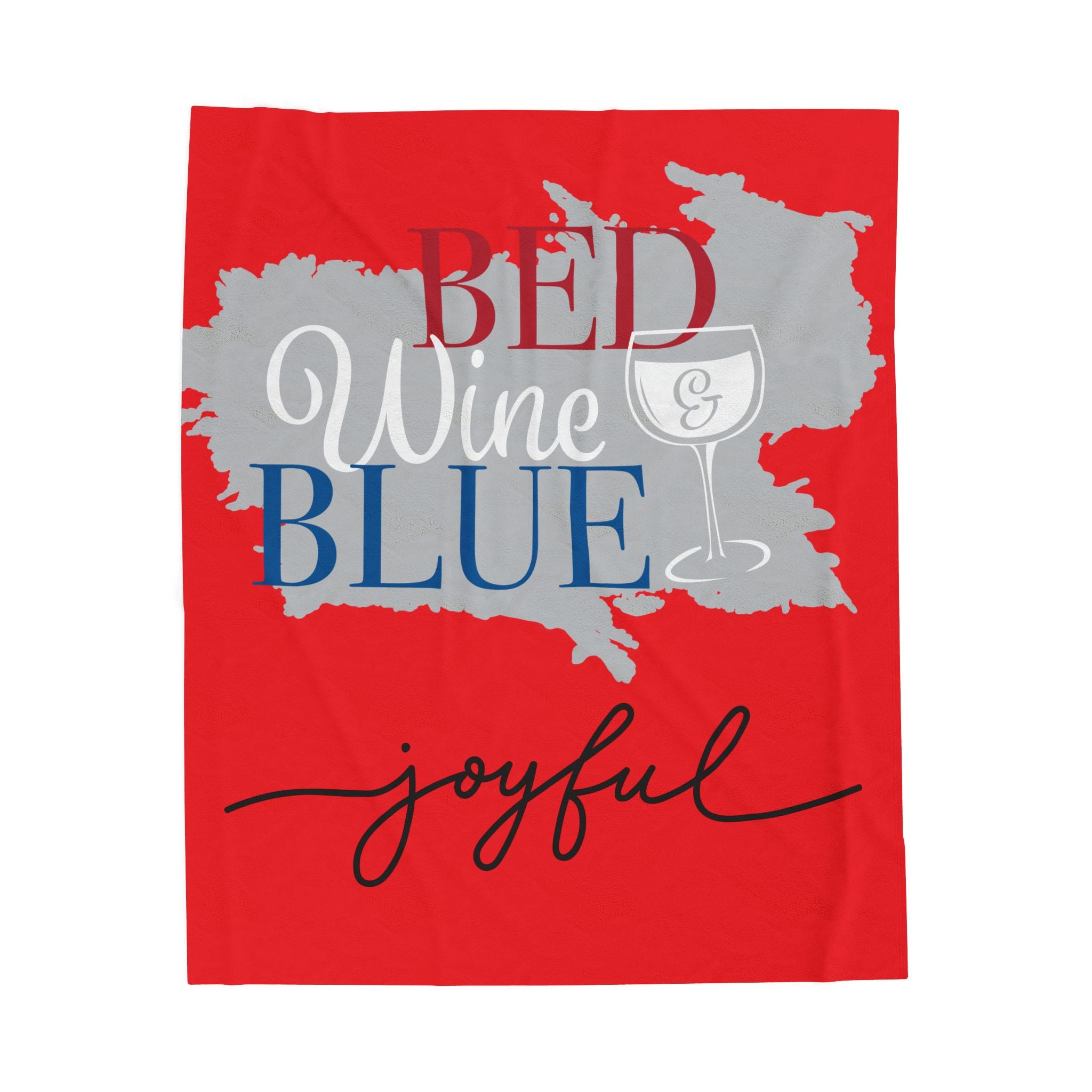 Plush Blanket — "Red, White & Blue: Bed, Wine & Joyful" Soft Velveteen Throw